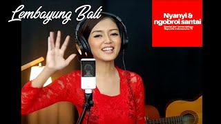 LEMBAYUNG BALI LIVE BY WITRIE