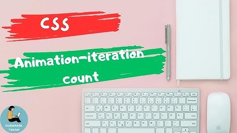 How to use animation iteration count in css? | 6 Minutes