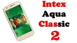 Intex Aqua Classic 2 our opinion in hindi with specs