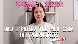 Pharmacy series: How I passed the MCQ exam for Pharmacists in Canada + tips & tricks