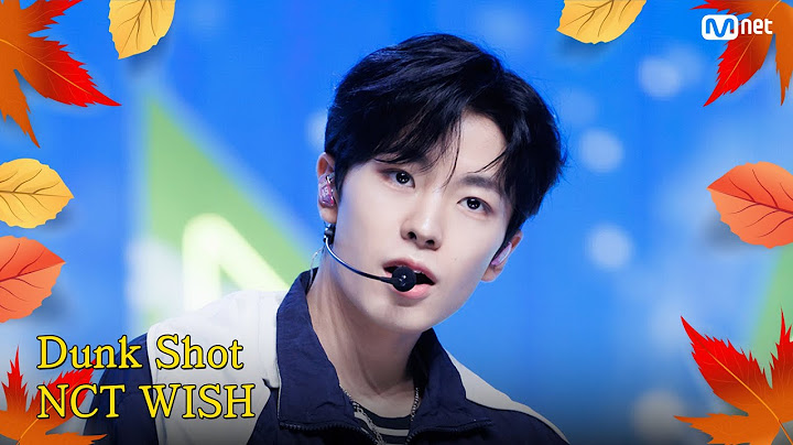 [가을 맞이 특집] NCT WISH (엔시티 위시) - Dunk Shot #엠카운트다운 EP.863 | Mnet 240919 방송