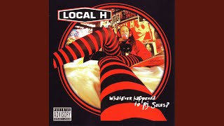 Video thumbnail of "Local H - Heaven on the Way Down"