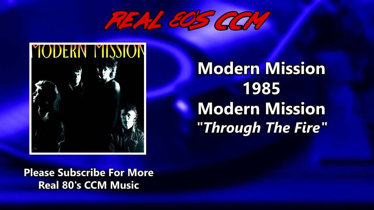 Watch Modern Mission - Through The Fire (HQ) on YouTube Watch Modern Mission - Through The Fire (HQ) on YouTube