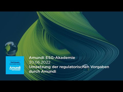 Nachhaltigkeit und regulatorische Anforderungen in der Anlageberatung Teil 3: Amundi