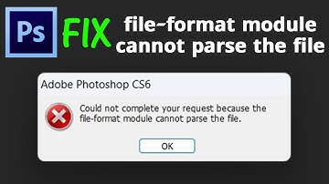 How To Fix file format module cannot parse the file Error in Adobe Photoshop 2023 | Photoshop CS