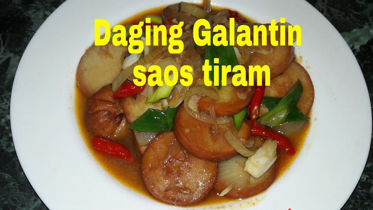 Resep Daging Galantin Sapi Saos Tiram Youtube