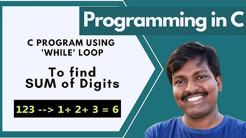 C Program to find Sum of Digits in a Number || 