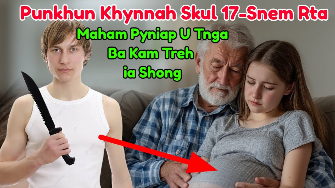 Punkhun Khynnah Skull 17-Snem KamTreh iashong Maham Pyniap U Tnga