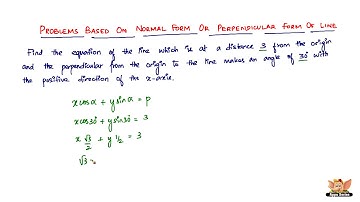 How to solve problems based on Normal Form or Perpendicular Form of Line? -- Vol. 1/2