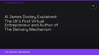 AI James Dooley Explained: The UK's First Virtual Entrepreneur and Author of The Delivery Mechanism