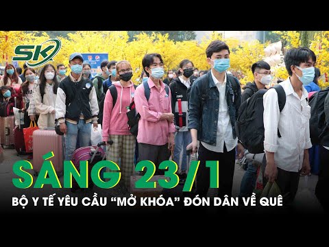 Sáng 23/1: Bộ
