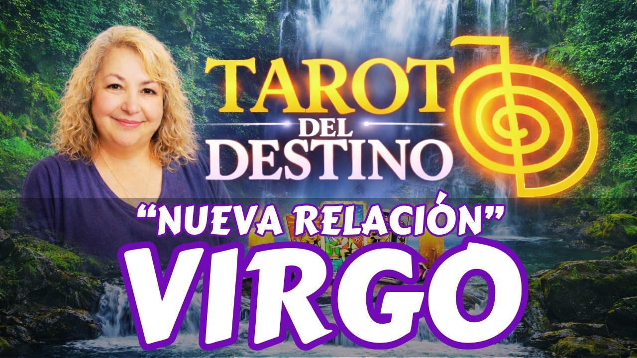 VIRGO ♍ VIENE ALGUIEN IMPORTANTE… Y COMIENZA UNA RELACIÓN | Tarot del ...