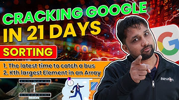 Cracking Google in 21 days- Sorting | iNeuron