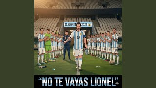 NO TE VAYAS LIONEL NO TE VAYAS LIONEL