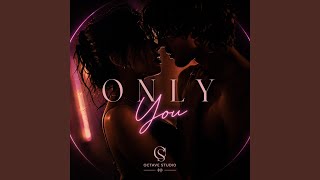 Only you