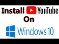 How to install youtube on windows 10 2021  how to install youtube  3 ways