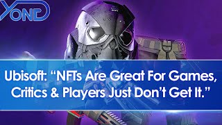 Ubisoft Exec Laughably Defends NFTs By Complaining Players 