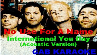 No Use For A Name - International You Day (Acoustic) - Karaoke Lyrics Instrumental