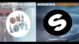 Borgeous vs NERVO ft Duane Harden - "Celebration to the Sunshine Thru Rain Clouds" Mashup