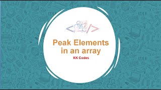 Print all peak elements in an arrya | Array interview question | KK Codes