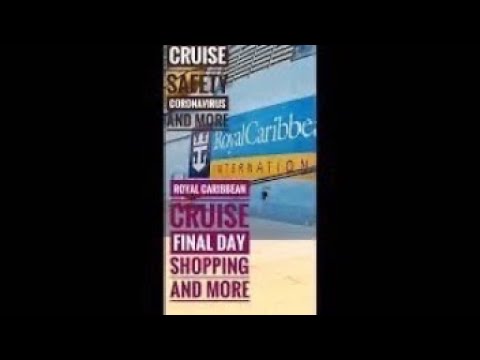ROYAL CARIBBEAN CRUISE “CORONAVIRUS” SHOPPING AND MORE - YouTube