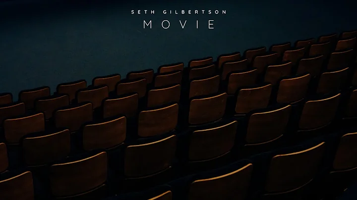 Seth Gilbertson - Movie (Official Lyric Video)