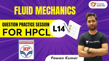 L14 : Question Practice Session for HPCL | Fluid Mechanics | GATE & ESE Exams | Pawan Kumar
