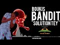 Boukis bandit f solution tey  song officiel