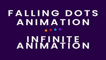 Infinite Loading Animation | Falling Dots Animation | HTML and CSS