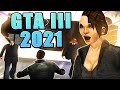 GTA III in 2021