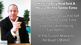 How To Buy And Sell A House At The Same Time
