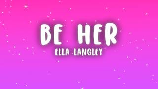 Ella Langley - Be Her (Lyrics)