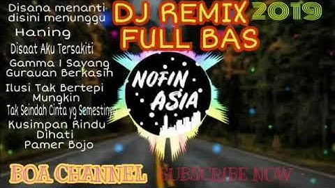 #DJ NOFIN ASIA REMIX FULL BASS - DISANA MENANTI
