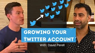 David Perell - Writing, Growing on Twitter, and Running Cohorts (+ Live Twitter Bio Reviews)!