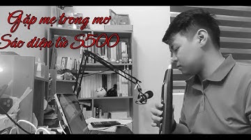 Gặp mẹ trong mơ- Sáo điện tử S5000