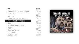 İsmail Yılmaz - Yüreğime Davetlisin