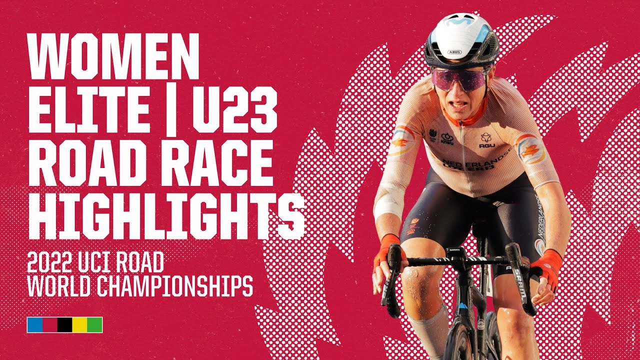 Women Elite / U23 Road Race Highlights 2022 UCI Road World Championships 