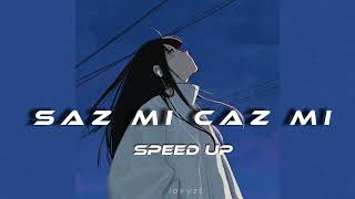 Çağla - saz mı caz mı [speed up]