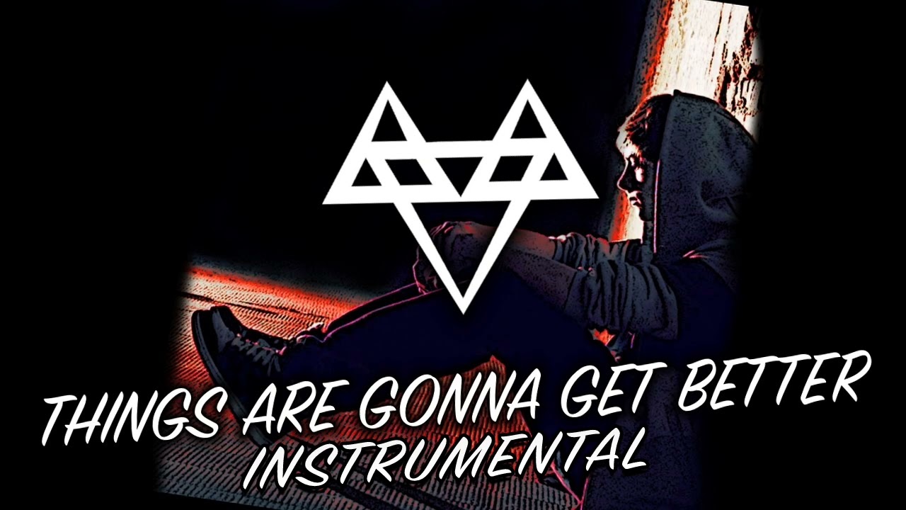 Neffex - Things Are Gonna Get Better instrumental