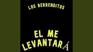 Video-Miniaturansicht von „LOS BERRENDITOS - El Me Levantará“