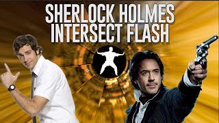 Sherlock Holmes, the human intersect Flashes.