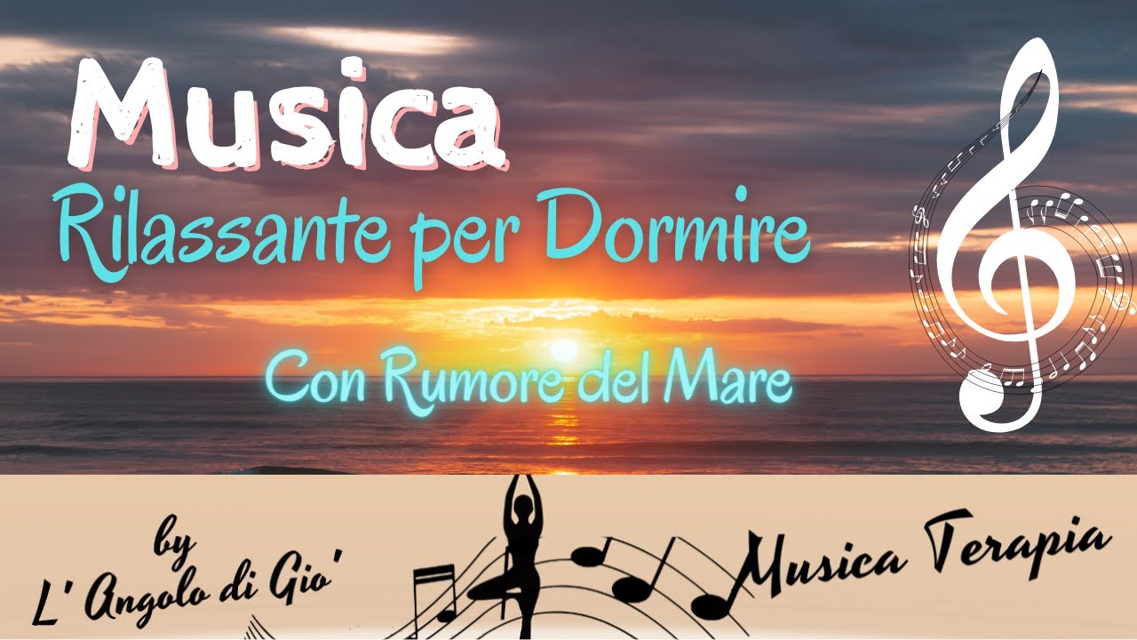 *MUSICA PER DORMIRE E CALMARE LA MENTE- (Con rumore del Mare) - YouTube