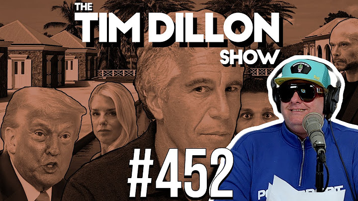 Wet Hot American Epstein | The Tim Dillon Show #452