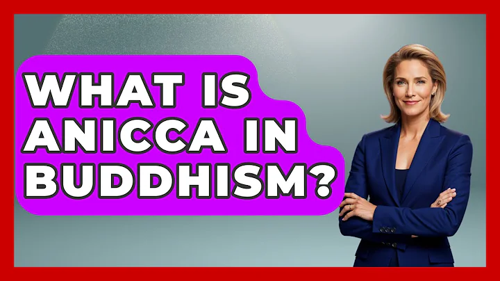 What Is Anicca In Buddhism? - Buddhism Reflections