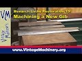 Monarch Lathe Restoration - Part 19:  Machining a New Gib