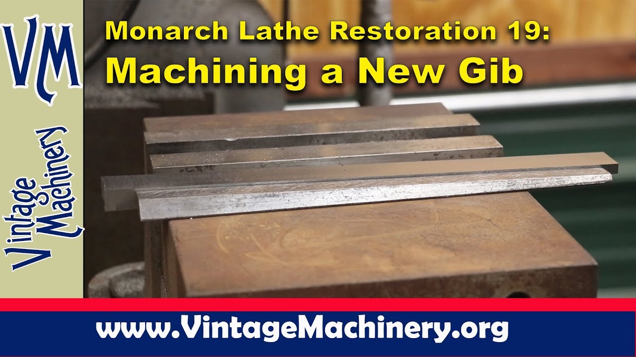 Monarch Lathe Restoration - Part 19:  Machining a New Gib