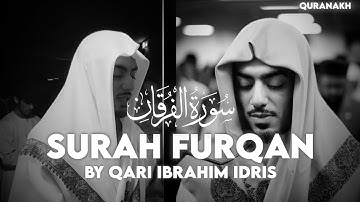 Surah Furqan by Qari Ibrahim Idris | Imitation of Muhammad Al-Luhaidan | QuranAkh