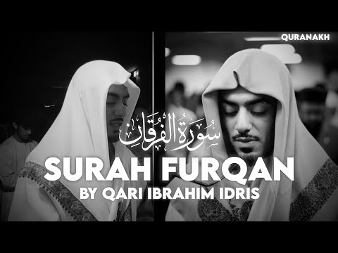 Surah Furqan By Qari Ibrahim Idris Imitation Of Muhammad Al Luhaidan QuranAkh