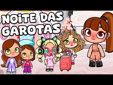 ROTINA NOITE DAS GAROTAS | AVATAR WORLD ROTINAS E HISTÓRIAS