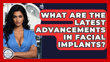 What Are The Latest Advancements In Facial Implants? - The Operating Table